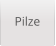 Pilze